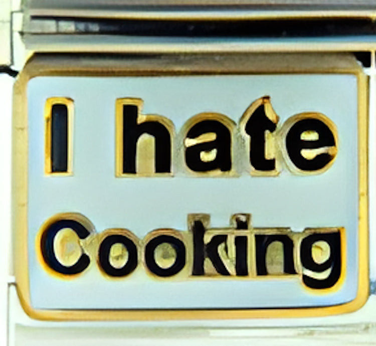 I Hate Cooking