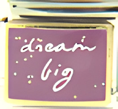 Dream Big