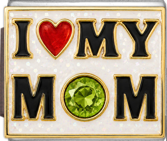 I Love My Mom with August Birthstone