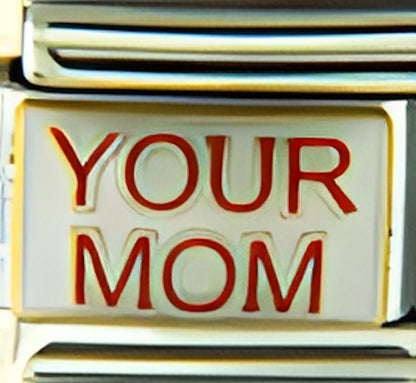 Your Mom on White